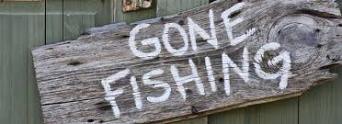 gone fishing
